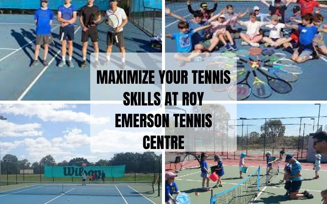 Maximize Your Tennis Skills at Roy Emerson Tennis Centre