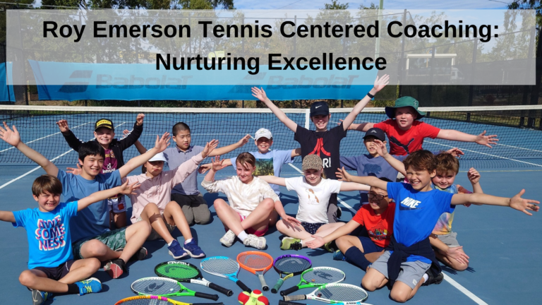 Roy Emerson Tennis Centered Coaching: Nurturing Excellence