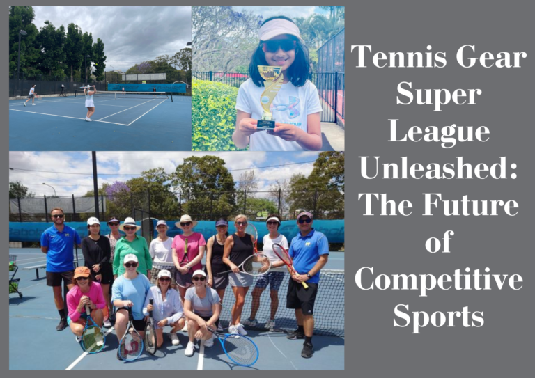 Tennis Gear Super League Unleashed: The Future of Competitive Sports